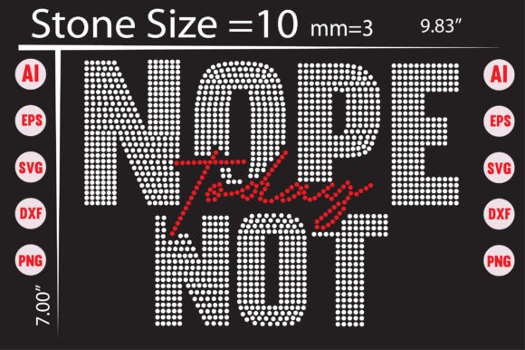 Nope Not Today Rhinestone Templates: Bold Typography for Real Impact